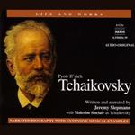 Life & Works Pyotr Il’yich Tchaikovsky