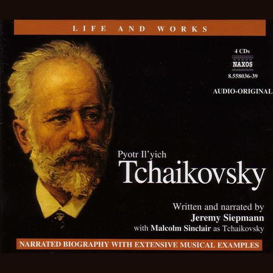 Life & Works Pyotr Il’yich Tchaikovsky