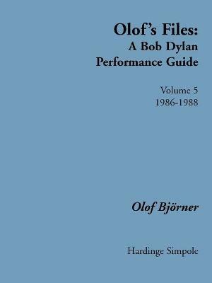 Olof's Files: A Bob Dylan Performance Guide - Olof Bjorner - cover