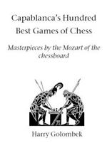 Capablanca's Hundred Best Games of Chess