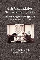 4th Candidates' Tournament, 1959 Bled-Zagreb-Belgrade September 7th - October 29th - Harry Golombek - cover