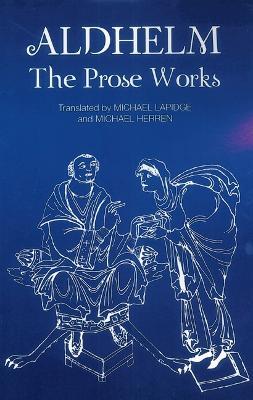 Aldhelm: The Prose Works - Michael Lapidge - cover