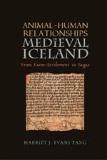 Animal-Human Relationships in Medieval Iceland: From Farm-Settlement to Sagas