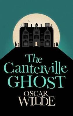 The Canterville Ghost - Oscar Wilde - cover