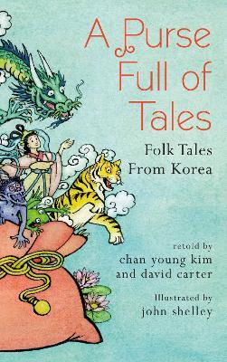 A Purse Full of Tales: Folk Tales from Korea - David Carter,Chan Young Kimg - cover