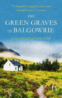 The Green Graves of Balgowrie - Jane Helen Findlater - cover