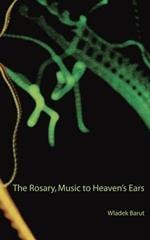 The Rosary, Music to Heaven's Ears