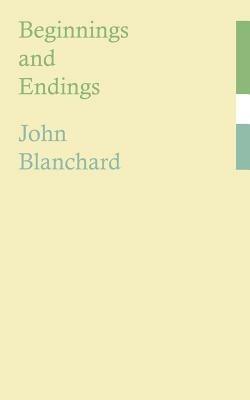 Beginnings and Endings - John Blanchard - cover
