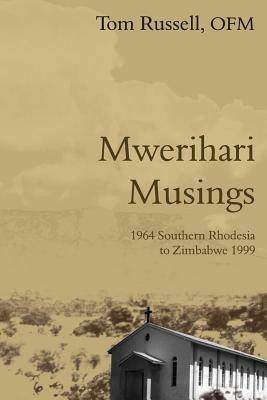 Mwerihari Musings: '1964 Southern Rhodesia to Zimbabwe 1999' - Tom Russell - cover