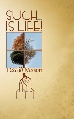 Such... Is Life! - David Mason - cover