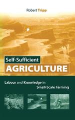 Self-Sufficient Agriculture: Labour and Knowledge in Small-Scale Farming