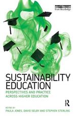 Sustainability Education: Perspectives and Practice across Higher Education