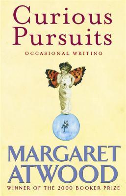 Curious Pursuits: Occasional Writing - Margaret Atwood - cover