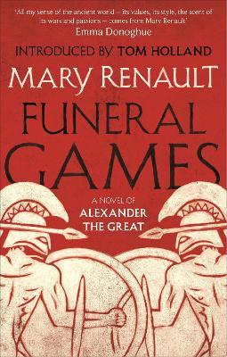 Funeral Games: A Novel of Alexander the Great: A Virago Modern Classic - Mary Renault - cover