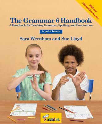 The Grammar 6 Handbook: In Print Letters (American English edition) - Sara Wernham,Sue Lloyd - cover