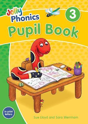 Jolly Phonics Pupil Book 3: in Print Letters (British English edition) - Sara Wernham,Sue Lloyd - cover