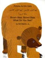 Brown Bear, Brown Bear, What Do You See? In Arabic and English - Bill Martin - cover