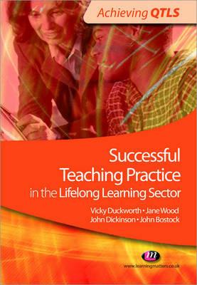 Successful Teaching Practice in the Lifelong Learning Sector - Vicky Duckworth,Jane Wood,John Bostock - cover