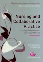 Nursing and Collaborative Practice: A guide to interprofessional learning and working