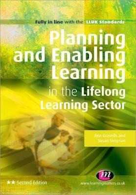 Planning and Enabling Learning in the Lifelong Learning Sector - Ann Gravells,Susan Simpson - cover