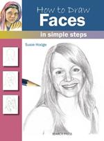 How to Draw: Faces: In Simple Steps