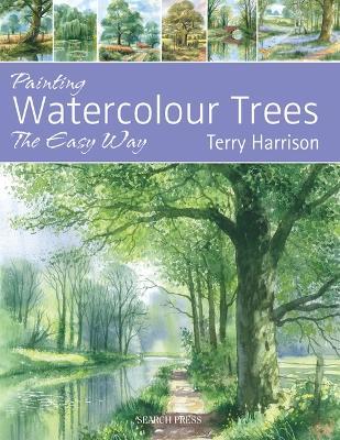 Painting Watercolour Trees the Easy Way - Terry Harrison - cover