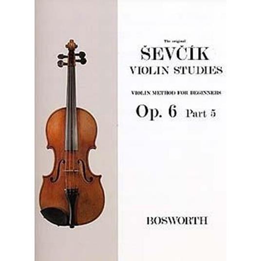  Violin Method for  Beginners Op. 6 Part 5 - Otakar Sevcik - Violino -  Otakar Sevcik - copertina