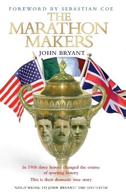 The Marathon Makers - John Bryant - cover
