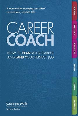 Career Coach: How to Plan Your Career and Land Your Perfect Job - Corinne Mills - cover