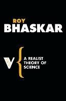 A Realist Theory of Science - Roy Bhaskar - cover