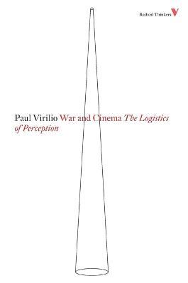 War and Cinema: The Logistics of Perception - Paul Virilio - cover