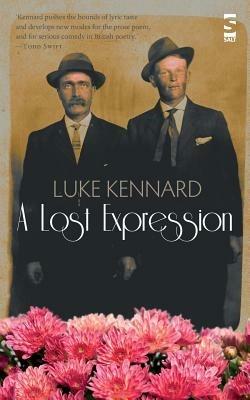 A Lost Expression - Luke Kennard - cover