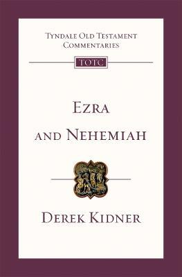 Ezra and Nehemiah: An Introduction and Commentary - Derek Kidner - cover