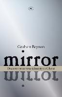 Mirror, Mirror: Discover Your True Identity In Christ