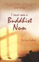 I Once was a Buddhist Nun - Esther Baker - cover