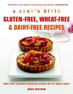 The Best Gluten-Free, Wheat-Free & Dairy-Free Recipes: More Than 100 Mouth-Watering Recipes for All the Family