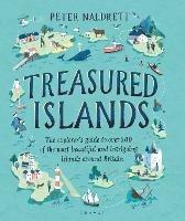 Treasured Islands: The explorer's guide to over 200 of the most beautiful and intriguing islands around Britain - Peter Naldrett - cover