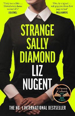 Strange Sally Diamond: A BBC Between the Covers Book Club Pick - Liz Nugent - cover