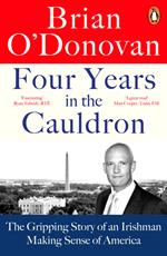 Four Years in the Cauldron