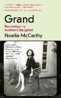 Grand: Becoming My Mother’s Daughter