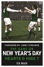 The Game on New Year's Day: Hearts 0, Hibs 7