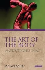 The Art of the Body: Antiquity and its Legacy