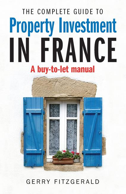 Complete Guide to Property Investment in France