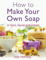 How To Make Your Own Soap