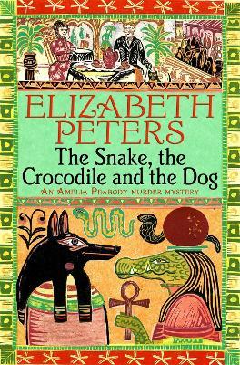 The Snake, the Crocodile and the Dog - Elizabeth Peters - cover