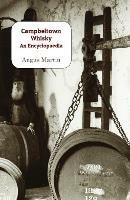 Campbeltown Whisky: An Encyclopaedia - Angus Martin - cover