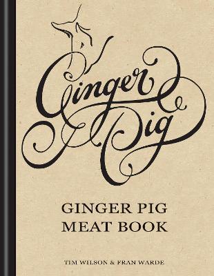Ginger Pig Meat Book - Fran Warde,Tim Wilson - cover