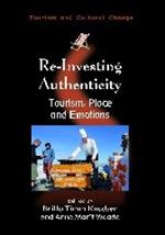 Re-Investing Authenticity: Tourism, Place and Emotions