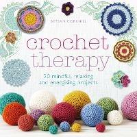 Crochet Therapy: 20 mindful, relaxing and energising projects - Betsan Corkhill - cover