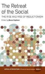 The Retreat of the Social: The Rise and Rise of Reductionism